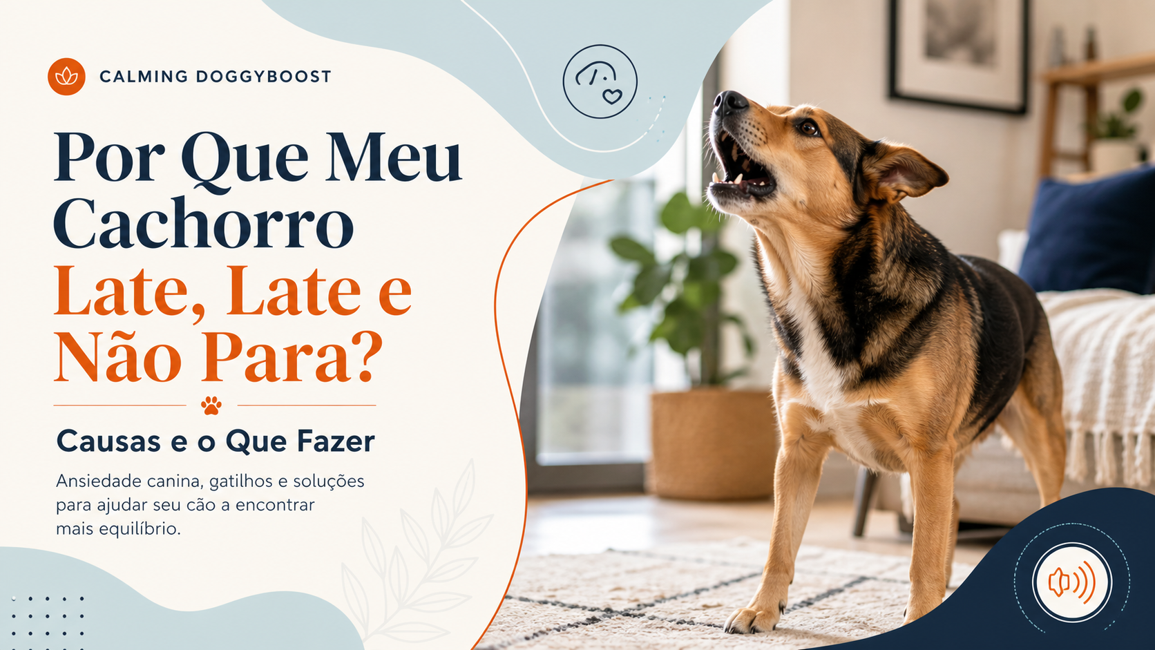 Por Que Meu Cachorro Late, Late e Não Para? Causas e o Que Fazer